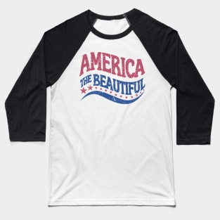 America the Beautiful Retro 4th of July Baseball T-Shirt